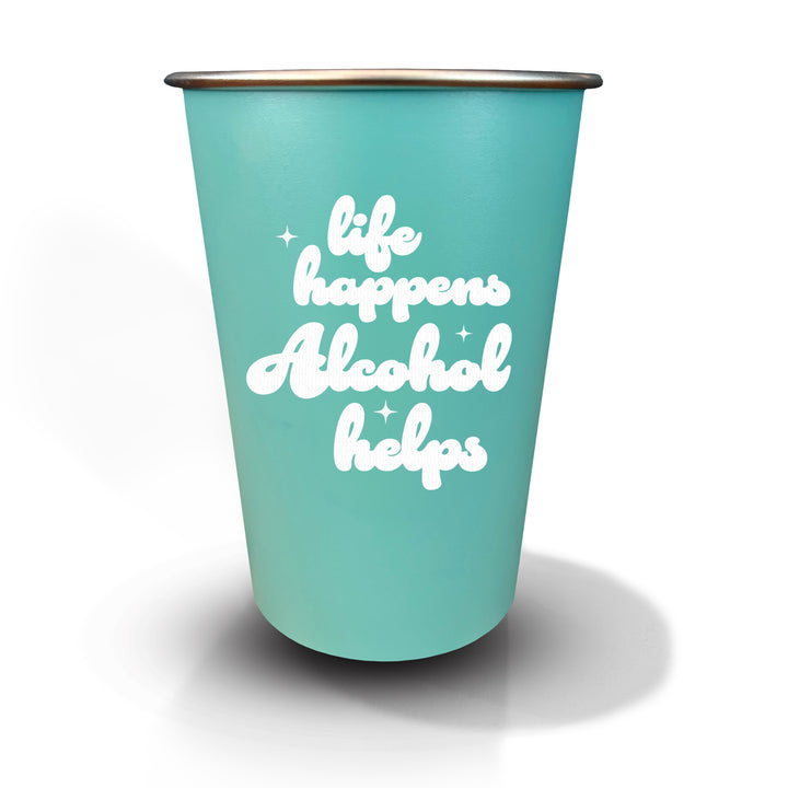 Life Happens Alcohol Helps 16oz stainless steel cup